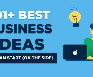 101 Best Business Ideas You Can Start in 2020 (and Make Money) on the Side of Your Day Job